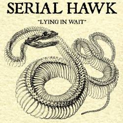 Serial Hawk : Lying in Wait